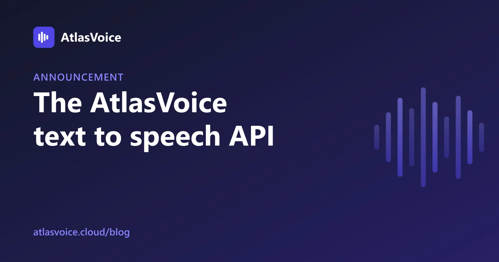Announcing the AtlasVoice Text to Speech API — AtlasVoice blog
